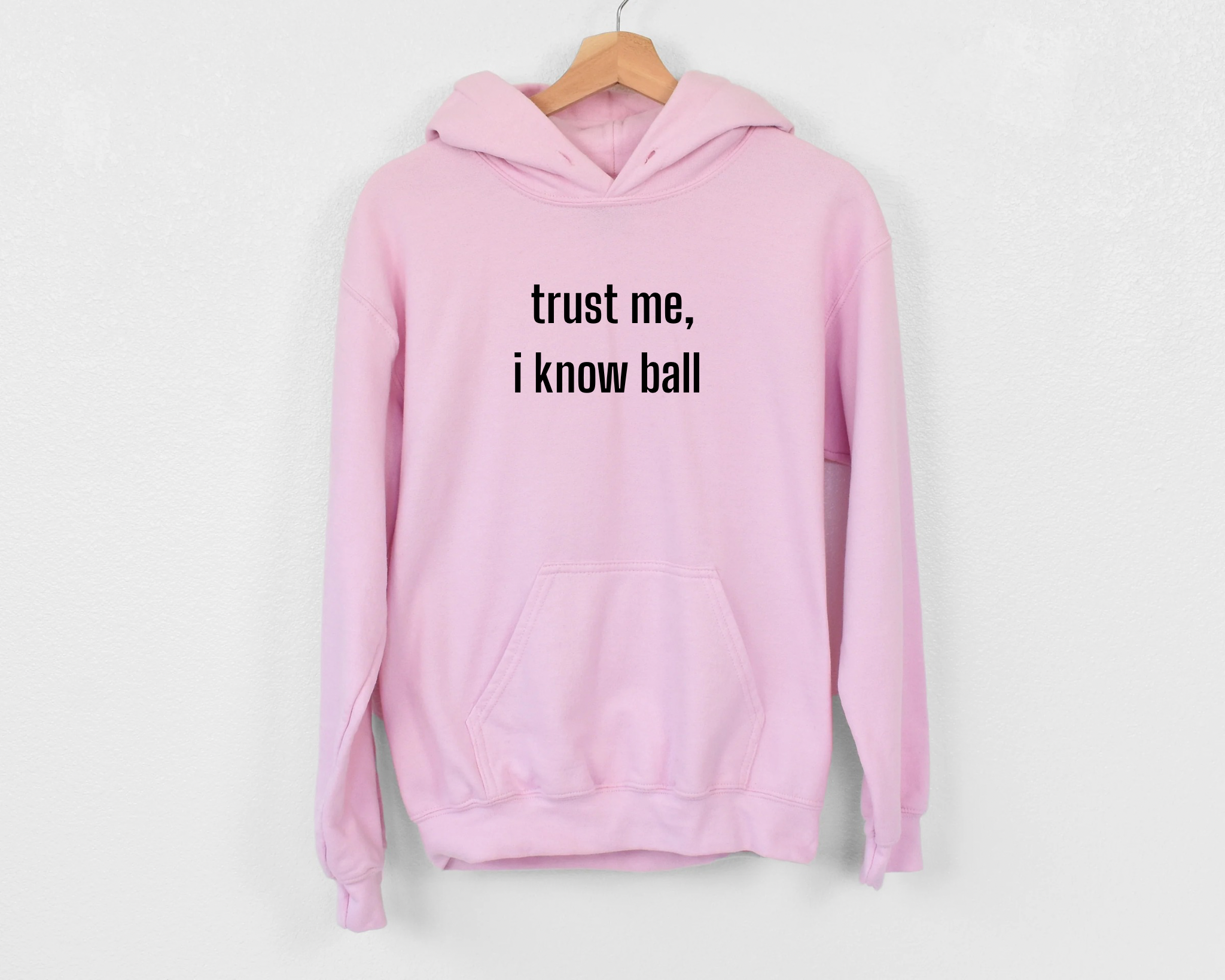 ‘Trust Me, I Know Ball’ Hoodie