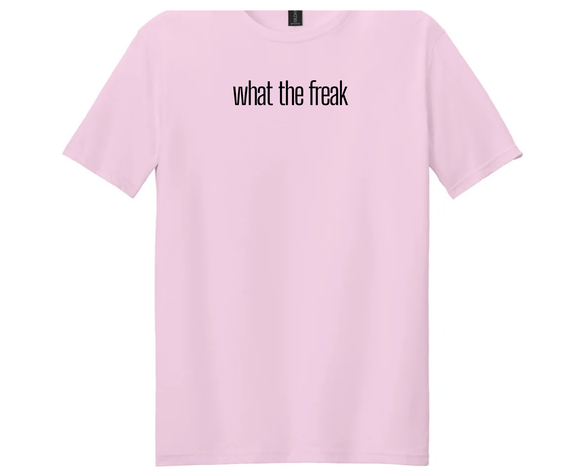 “what the freak” T-Shirt